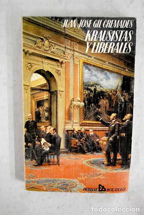 B&uuml;cher: Krausistas y liberales.- Gil Cremades, Juan Jos&eacute;