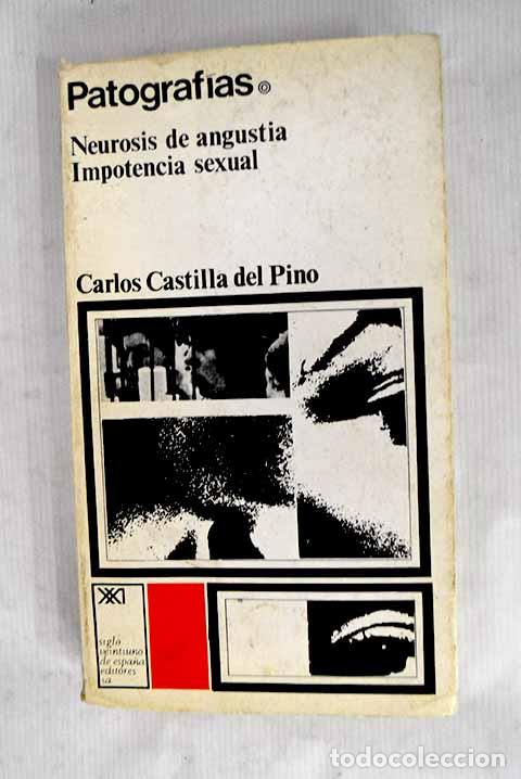 Livros em segunda m&atilde;o: Patograf&iacute;as: Neurosis de angustia. Impotencia sexual.- Castilla del Pino, Carlos