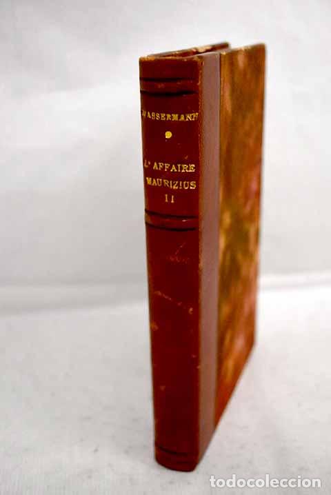 B&uuml;cher: L affaire Maurizius.: [roman].- Wassermann, Jakob