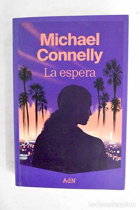 B&uuml;cher: La espera: Connelly, MIchael.- Connelly, MIchael