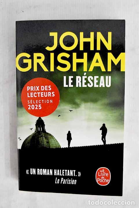 B&uuml;cher: Le r&eacute;seau: Grisham, John.- Grisham, John