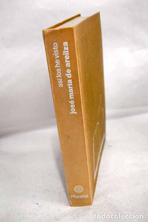 B&uuml;cher: As&iacute; los he visto: Areilza, Jos&eacute; Mar&iacute;a de.- Areilza, Jos&eacute; Mar&iacute;a de