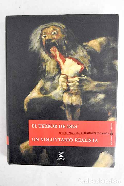 books: El terror de 1824 ; Un voluntario realista.- P&eacute;rez Gald&oacute;s, Benito