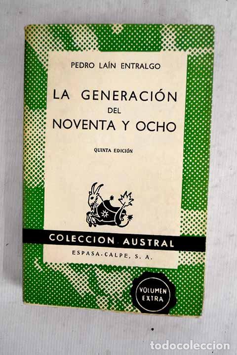Libri di seconda mano: La generaci&oacute;n del noventa y ocho.- La&iacute;n Entralgo, Pedro