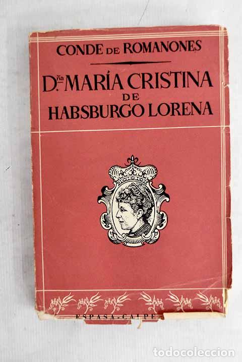 Libros: Conde de Romanones Do&ntilde;a Mar&iacute;a Cristina de Habsburgo Lorena: la discreta regente de Espa&ntilde;a