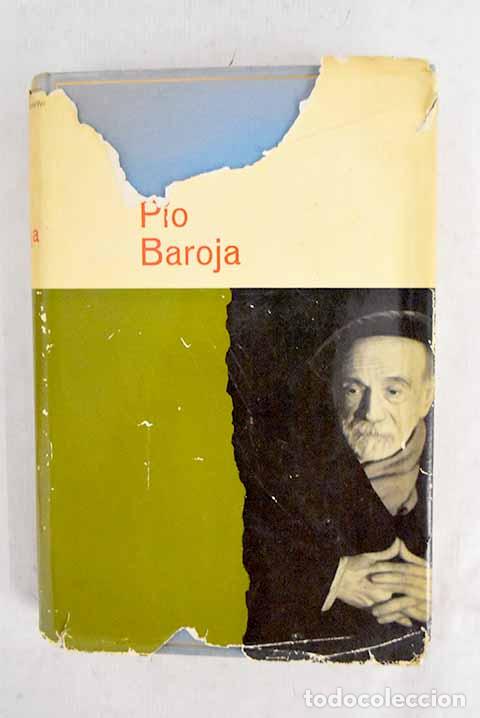 Libros: Vida de P&iacute;o Baroja: el hombre y el novelista.- P&eacute;rez Ferrero, Miguel