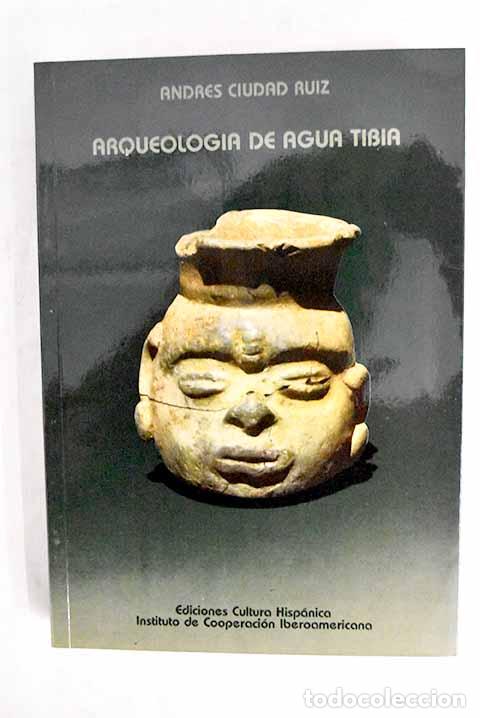 books: Arqueolog&iacute;a de Agua Tibia, Totonicap&aacute;n, Guatemala.- Ciudad Ruiz, Andr&eacute;s
