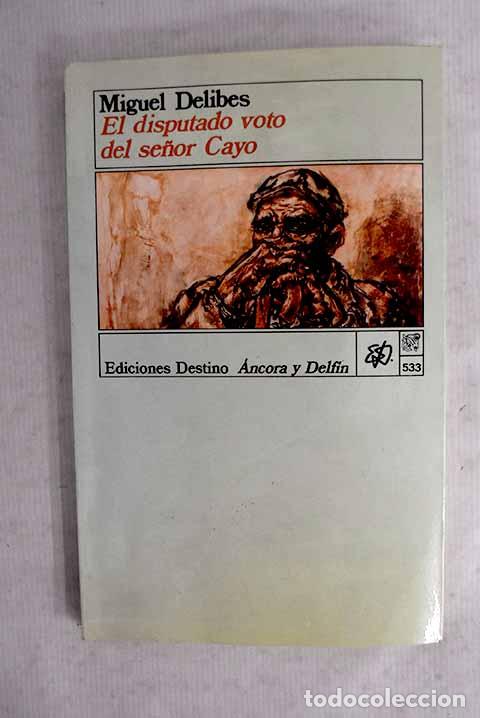 Libros: El disputado voto del se&ntilde;or Cayo.- Delibes, Miguel