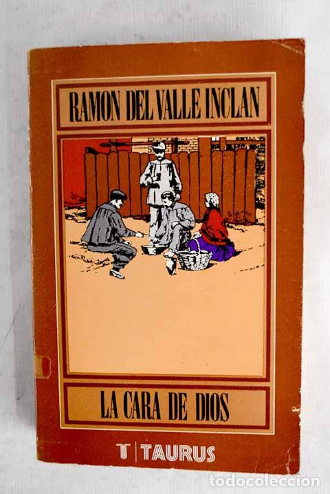 books: La cara de Dios: [novela basada en el C&eacute;lebre drama de Carlos Arniches] La cara de Dios o ...