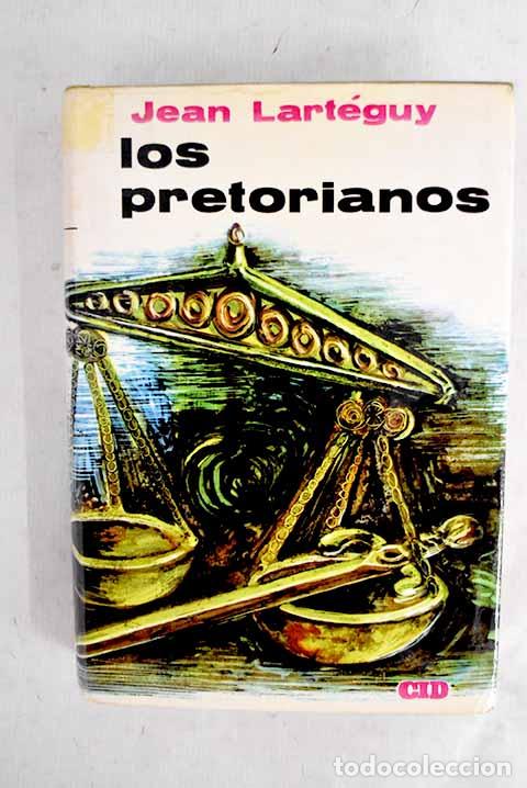 books: Los pretorianos: Lart&eacute;guy, Jean.- Lart&eacute;guy, Jean