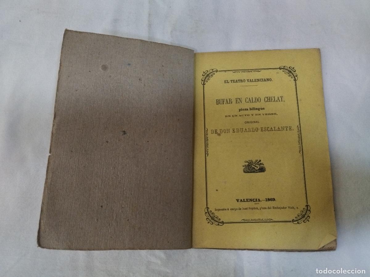 books: BUFAR EN CALDO CHELAT : PIEZA BILING&Uuml;E EN UN ACTO Y EN VERSO. Escalante. Jos&eacute; Peydr&oacute;. 1869. - Sin au