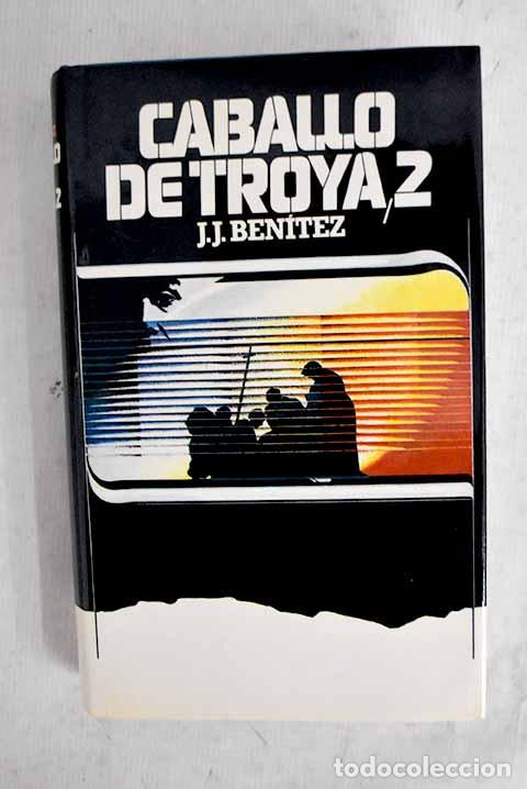 Libros: Caballo de Troya 2: Ben&iacute;tez, J. J..- Ben&iacute;tez, J. J.