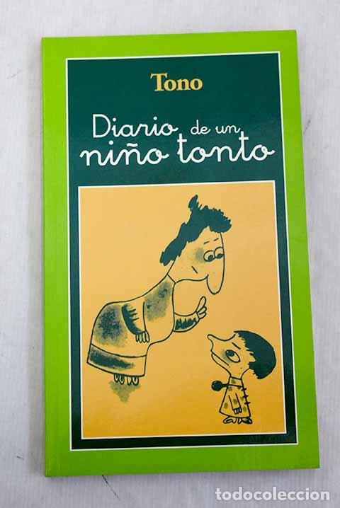 Livros em segunda m&atilde;o: Diario de un ni&ntilde;o tonto.- Tono