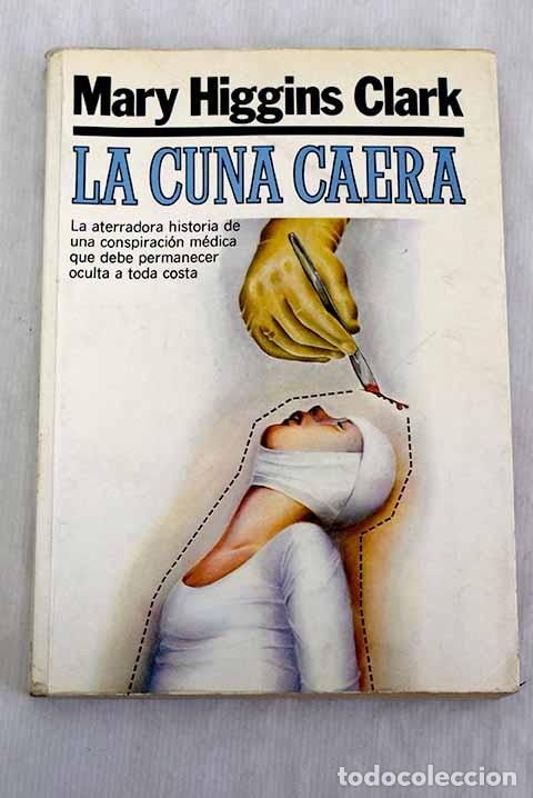 Livros em segunda m&atilde;o: La cuna caer&aacute;: Clark, Mary Higgins.- Clark, Mary Higgins
