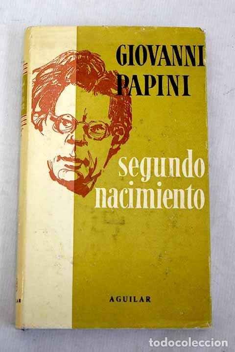 Livros em segunda m&atilde;o: Segundo nacimiento: Papini, Giovanni.- Papini, Giovanni