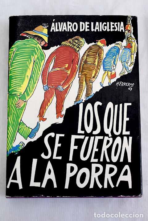 Livres: Los que se fueron a la porra.- Laiglesia, &Aacute;lvaro de