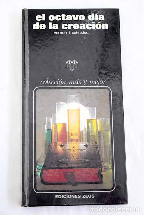Livres: El octavo d&iacute;a de la creaci&oacute;n.- Schrader, Herbert L.