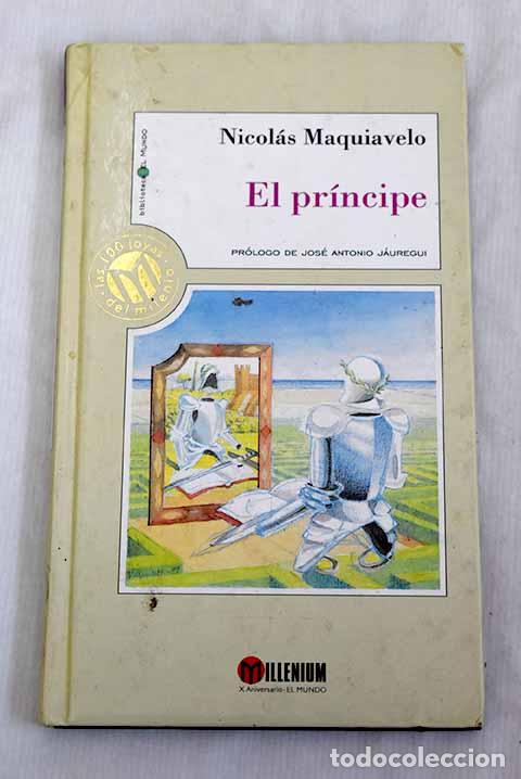 Libros: El pr&iacute;ncipe: Maquiavelo, Nicol&aacute;s.- Maquiavelo, Nicol&aacute;s