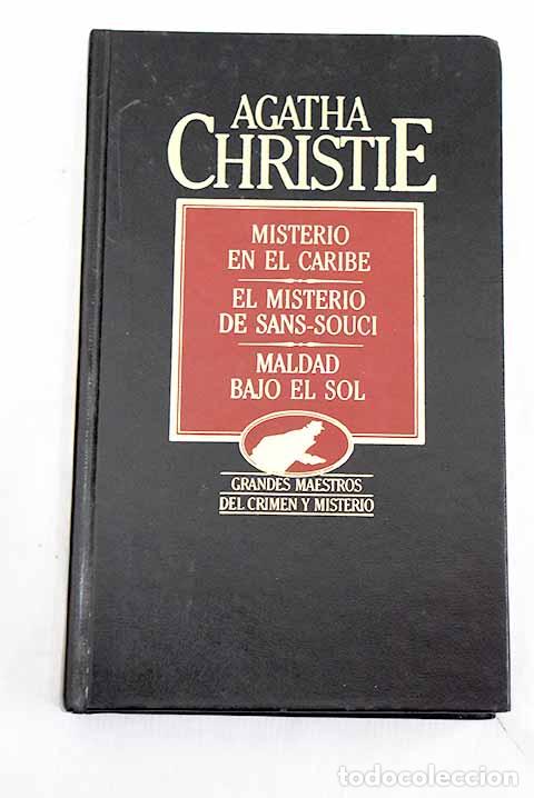 Livres: Misterio en el Caribe; El misterio de Sans Souci ; Maldad bajo el sol.- Christie, Agatha
