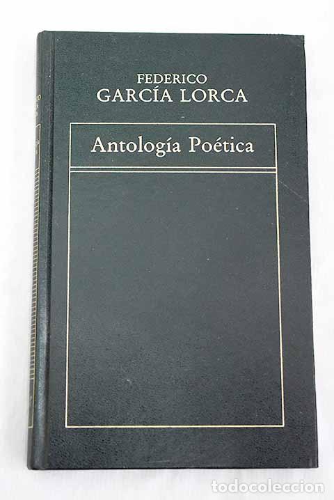 Livres: Antolog&iacute;a po&eacute;tica: Garc&iacute;a Lorca, Federico.- Garc&iacute;a Lorca, Federico