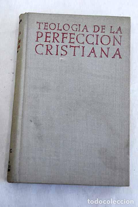Livres: Teolog&iacute;a de la perfecci&oacute;n cristiana.- Royo Mar&iacute;n, Antonio