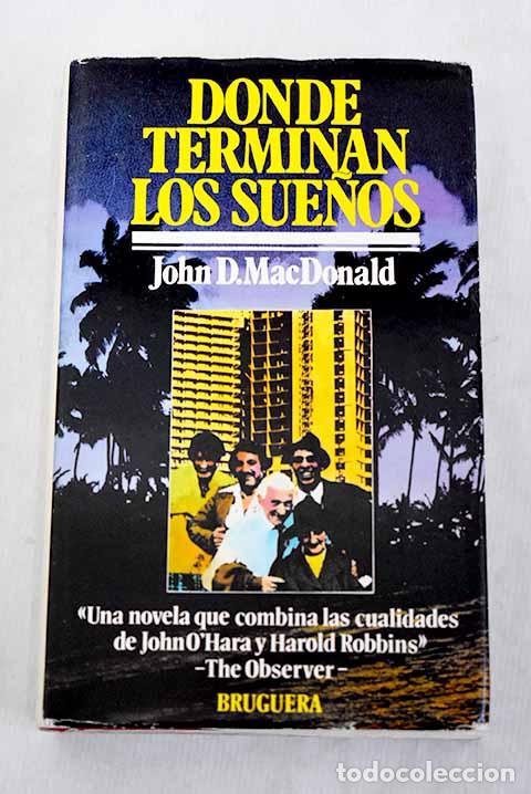 Libri di seconda mano: Donde terminan los sue&ntilde;os.- MacDonald, John D.