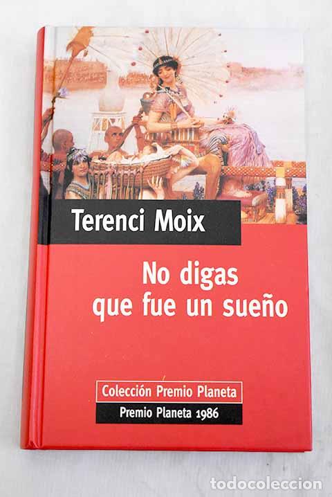 Libri di seconda mano: No digas que fue un sue&ntilde;o: (Marco Antonio y Cleopatra).- Moix, Terenci