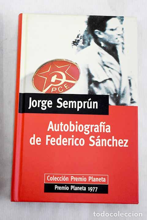 Libri di seconda mano: Autobiograf&iacute;a de Federico S&aacute;nchez.- Sempr&uacute;n, Jorge