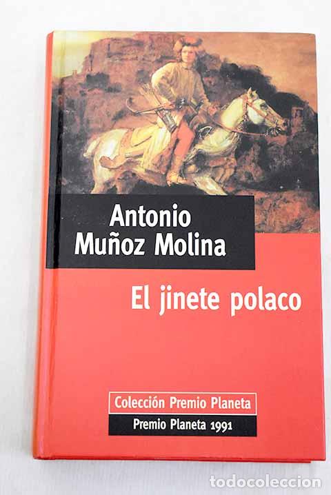 Libri di seconda mano: El jinete polaco: Mu&ntilde;oz Molina, Antonio.- Mu&ntilde;oz Molina, Antonio