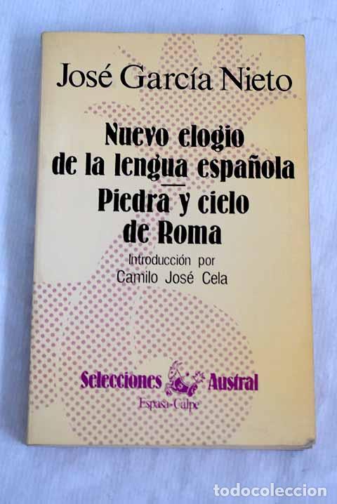 Libri di seconda mano: Nuevo elogio de la lengua espa&ntilde;ola ; Piedra y cielo de Roma.- Garc&iacute;a Nieto, Jos&eacute;