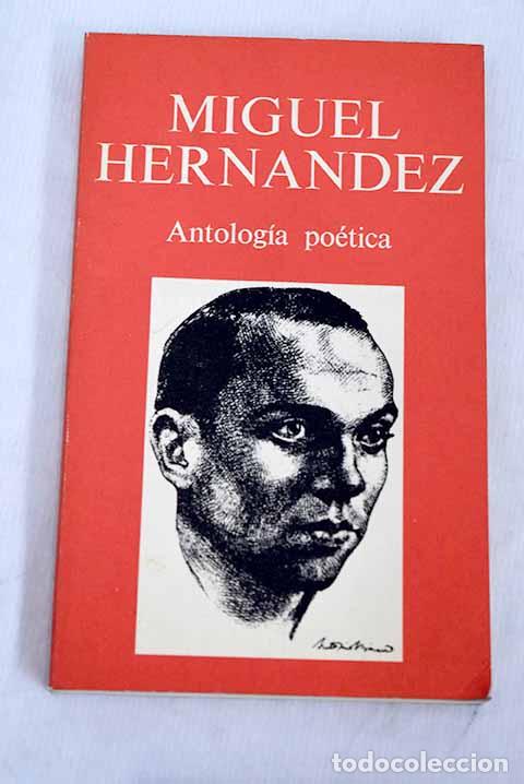 books: Antolog&iacute;a po&eacute;tica: Hern&aacute;ndez, Miguel.- Hern&aacute;ndez, Miguel