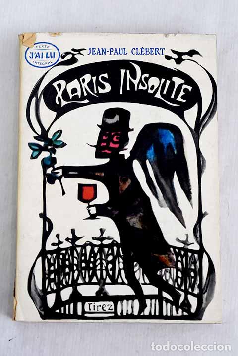books: Paris insolite: Cl&eacute;bert, Jean-Paul.- Cl&eacute;bert, Jean-Paul