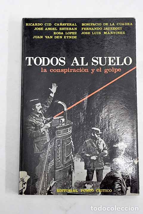 B&uuml;cher: Todos al suelo: la conspiraci&oacute;n y el golpe
