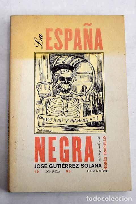 B&uuml;cher: La Espa&ntilde;a negra: Guti&eacute;rrez Solana, Jos&eacute;.- Guti&eacute;rrez Solana, Jos&eacute;