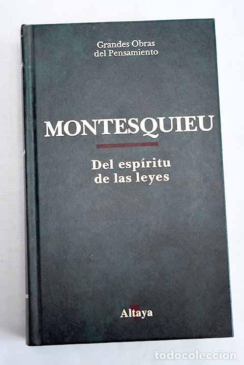 B&uuml;cher: Del esp&iacute;ritu de las leyes.- Montesquieu, Bar&oacute;n de