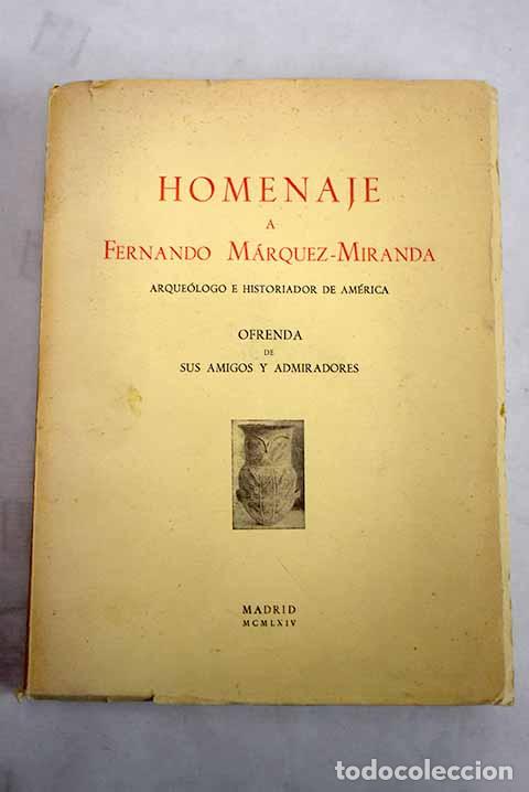 B&uuml;cher: Homenaje a Fernando M&aacute;rquez Miranda, arque&oacute;logo e historiador de Am&eacute;rica