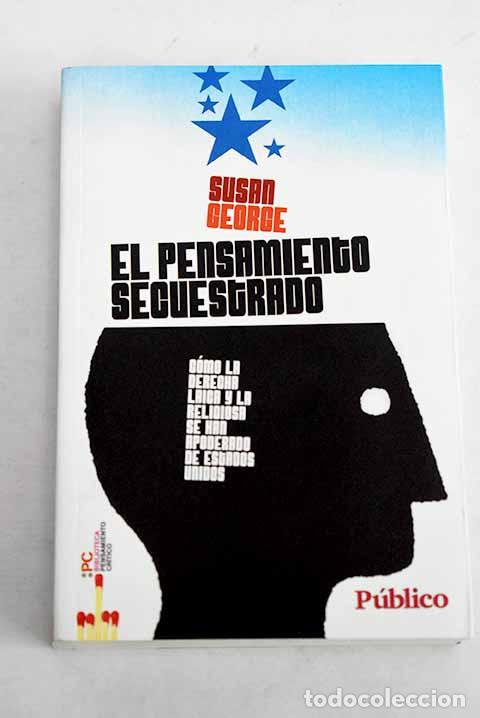 B&uuml;cher: El pensamiento secuestrado: c&oacute;mo la derecha laica y la religiosa se han apoderado de Estados Unidos