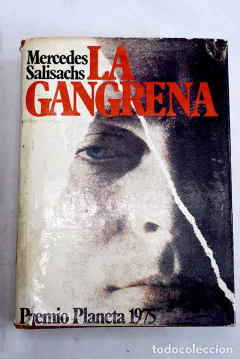 Livros em segunda m&atilde;o: La gangrena: Salisachs, Mercedes.- Salisachs, Mercedes