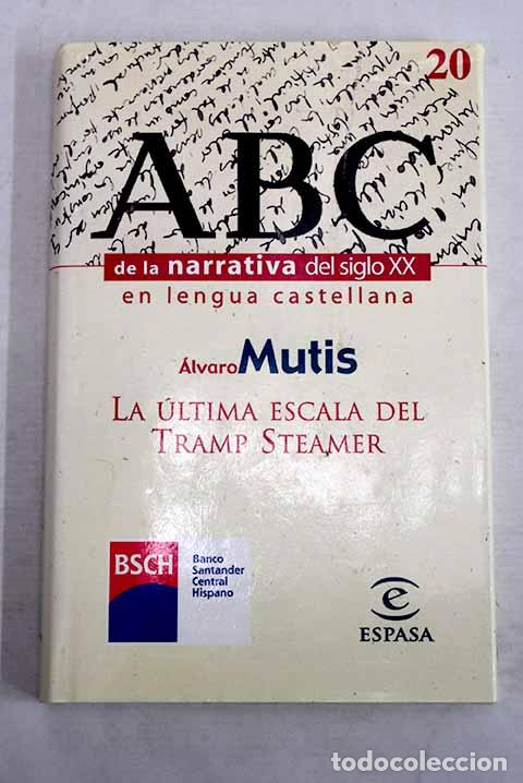 Livros em segunda m&atilde;o: La &uacute;ltima escala del Tramp Steamer.- Mutis, &Aacute;lvaro
