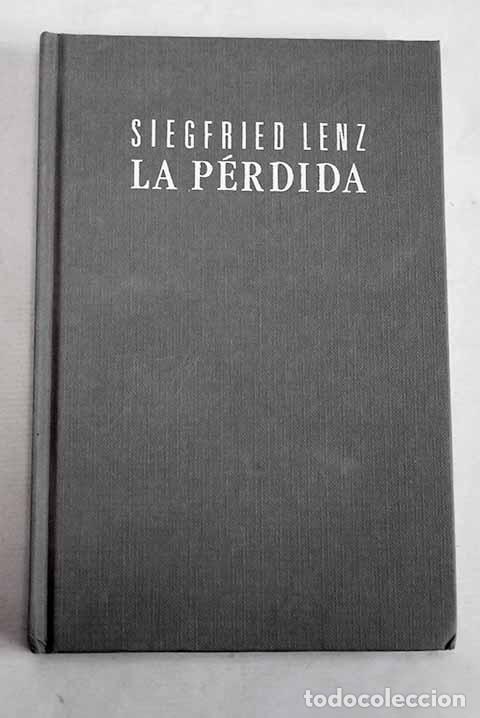 Livros em segunda m&atilde;o: La p&eacute;rdida: Lenz, Siegfried.- Lenz, Siegfried