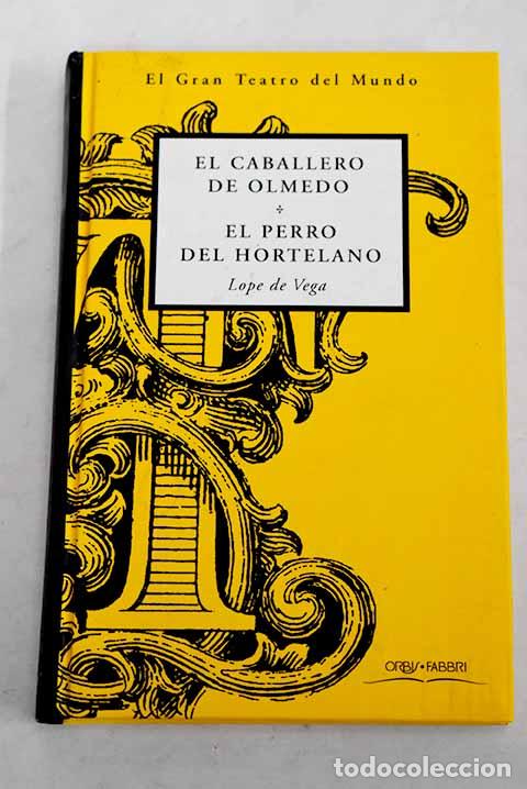 Livros em segunda m&atilde;o: El caballero de Olmedo; El perro del hortelano.- Vega, Lope de
