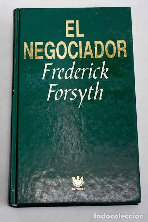 Libros: El negociador: Forsyth, Frederick.- Forsyth, Frederick