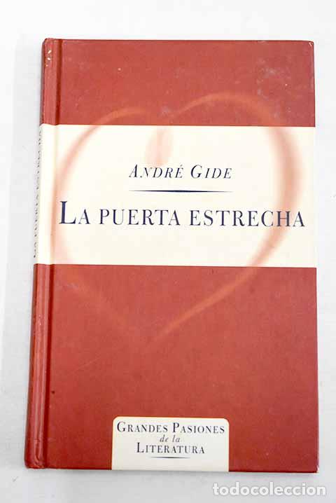Libros: La puerta estrecha: Gide, Andr&eacute;.- Gide, Andr&eacute;