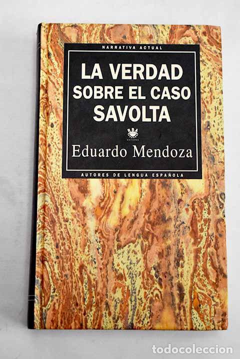 Libros: La verdad sobre el caso Savolta.- Mendoza, Eduardo