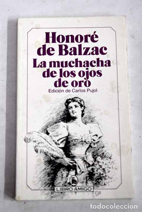 Libros: La muchacha de los ojos de oro.- Balzac, Honor&eacute; de