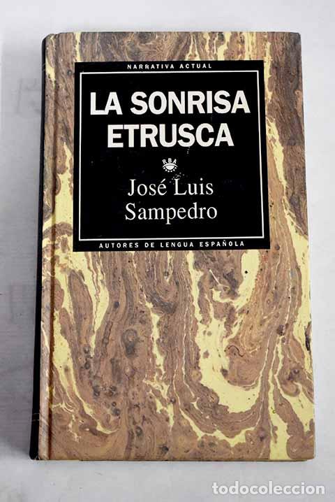 Libros: La sonrisa etrusca: Sampedro, Jos&eacute; Luis.- Sampedro, Jos&eacute; Luis
