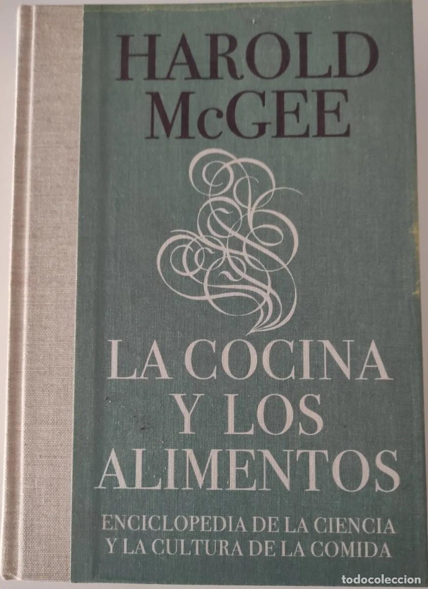 Libros: La Cocina y los Alimentos. Enciclopedia de la Ciencia y la Cultura de la Comida. Harold McGee. C&iacute;rcu