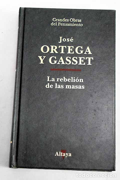 Libros: La rebeli&oacute;n de las masas.- Ortega y Gasset, Jos&eacute;