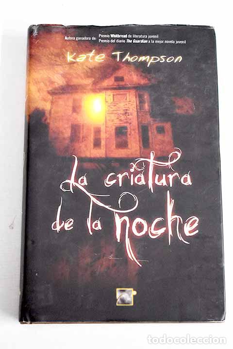 B&uuml;cher: La criatura de la noche.- Thompson, Kate
