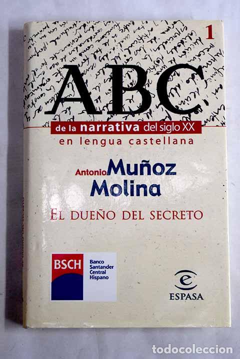 B&uuml;cher: El due&ntilde;o del secreto.- Mu&ntilde;oz Molina, Antonio